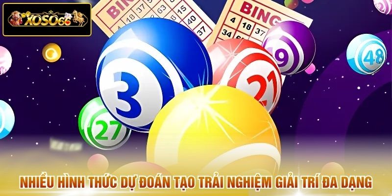 Nhiều hình thức dự đoán tạo trải nghiệm giải trí đa dạng